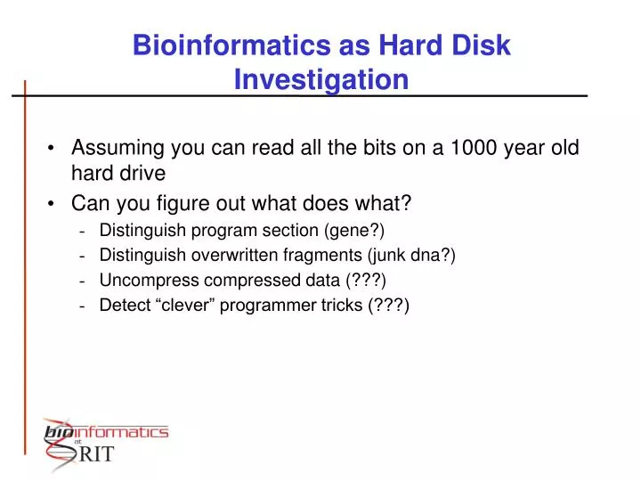 bioinformatics as hard disk investigation n.