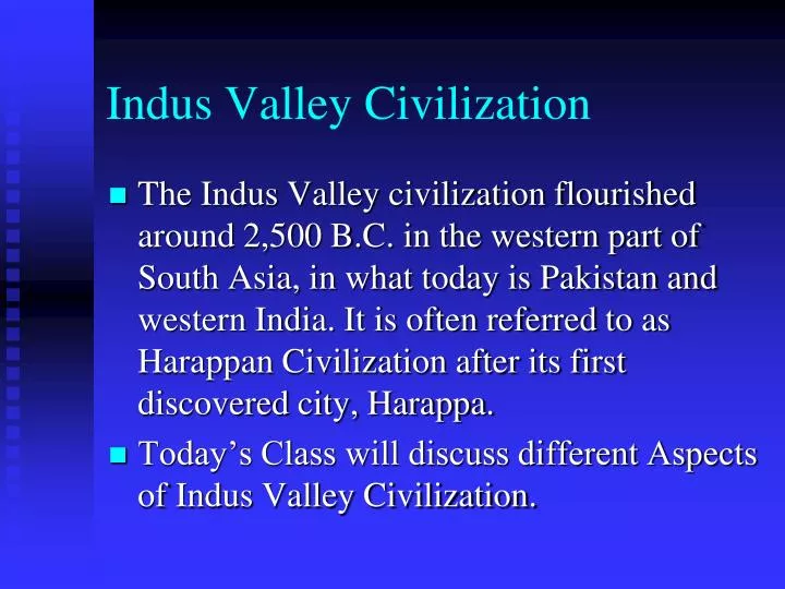the reasons for the flourishing of the indus valley civilization around the year 2500 bc 2500 bc: the indus river valley civilization the first evidence points to the indus river valley civilization developing around 2500 this causes massive. the reasons for the flourishing of the indus valley civilization around the year 2500 bc 2500 bc: the indus river valley civilization the first evidence points to the indus river valley civilization developing around 2500 this causes massive.
