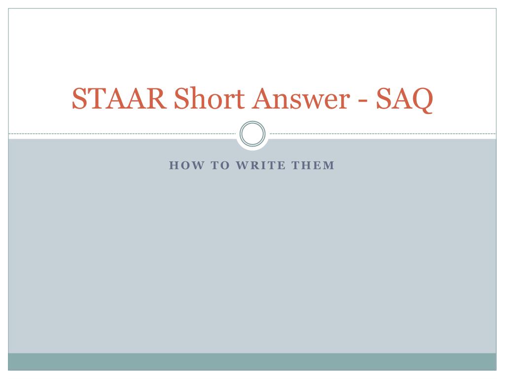 PPT - STAAR Short Answer - SAQ PowerPoint Presentation, free