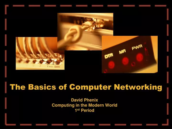 Ppt the basics of computer networking powerpoint presentation free