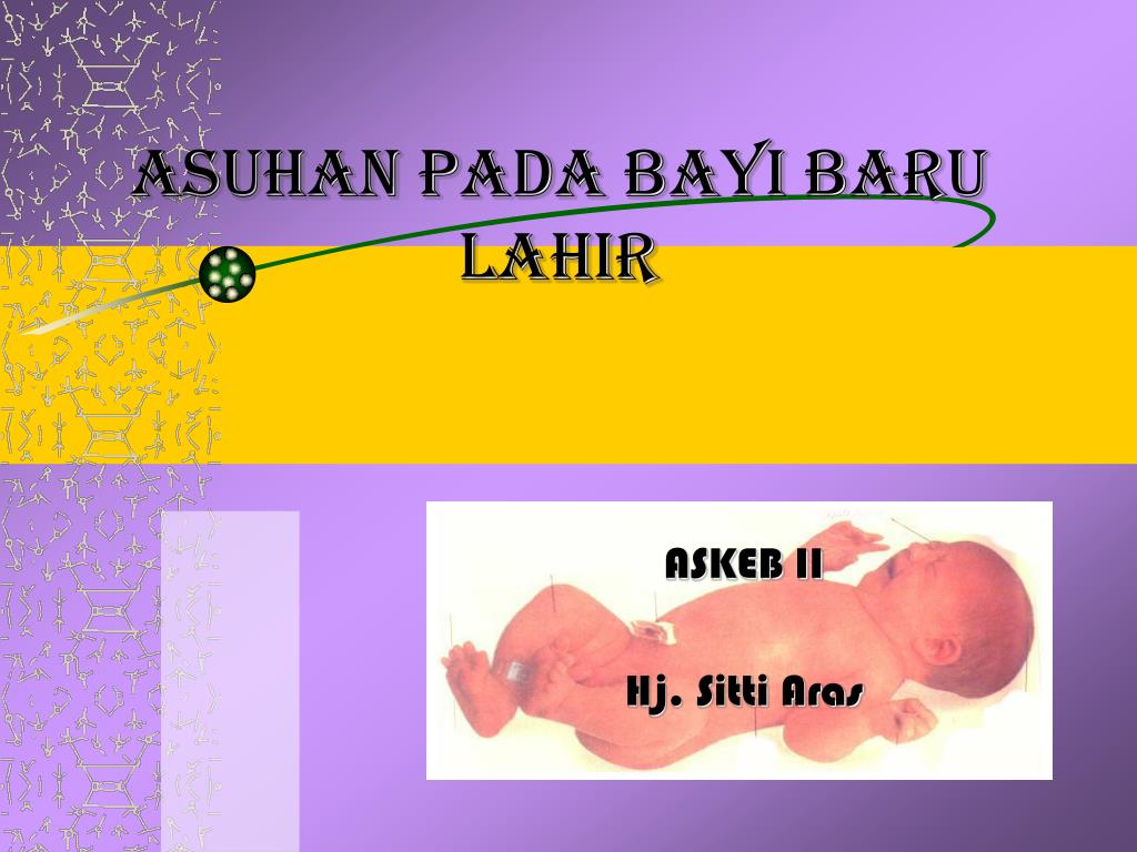 Ppt Perawatan Bayi Baru Lahir