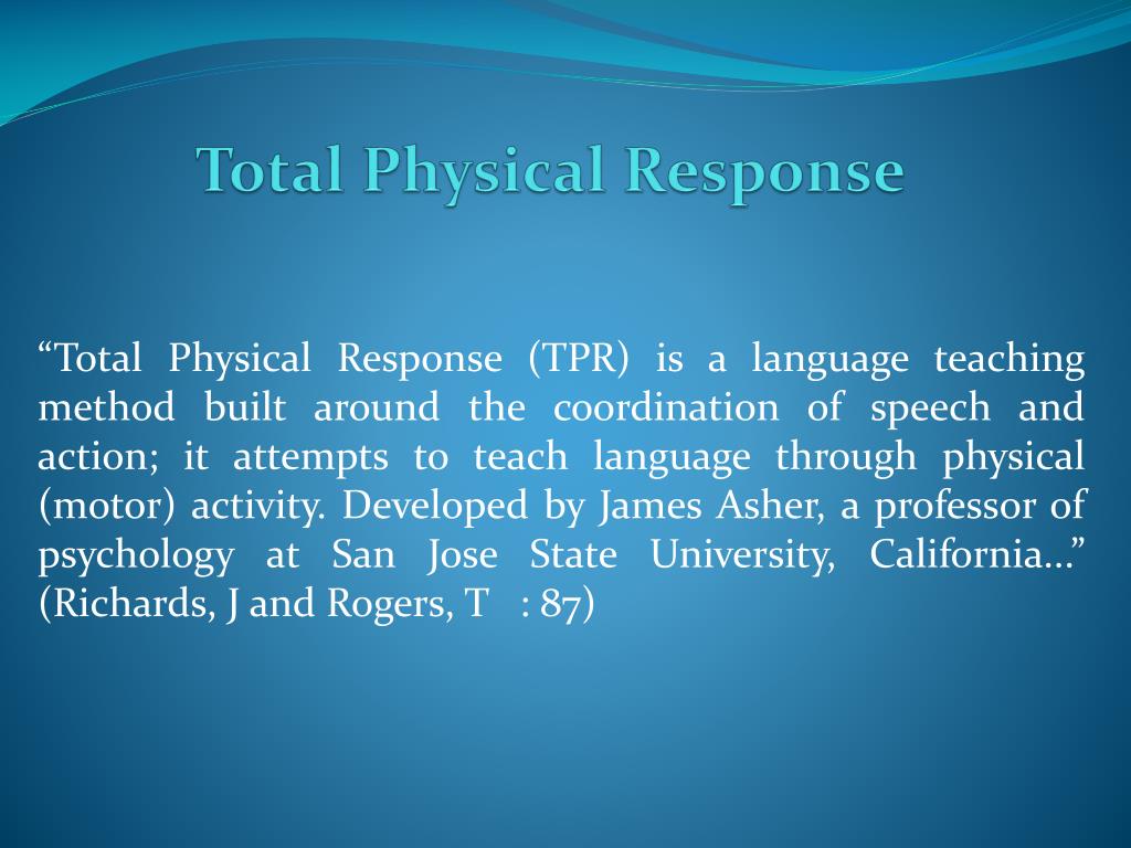 Total physical response метод. Метод TPR total physical response. TPR method. TPR (total physical response) – метод полного физического реагирования.