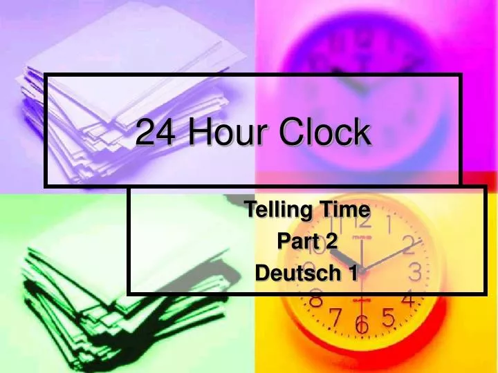 presentation 24 hour time