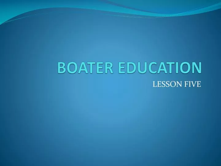 PPT BOATER EDUCATION PowerPoint Presentation, free download ID6733996