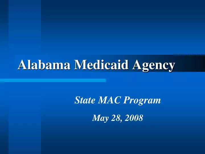 PPT - Alabama Medicaid Agency PowerPoint Presentation ...
