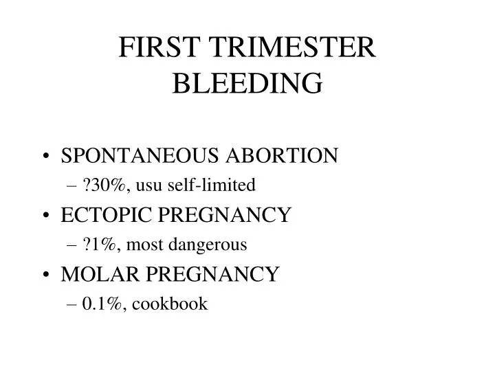 PPT FIRST TRIMESTER BLEEDING PowerPoint Presentation, free download