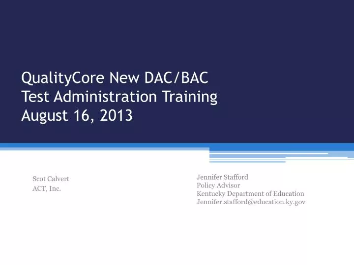 qualitycore new dac bac test administration training august 16 2013 n.