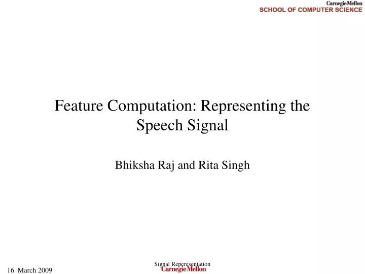 feature computation representing the speech signal n.