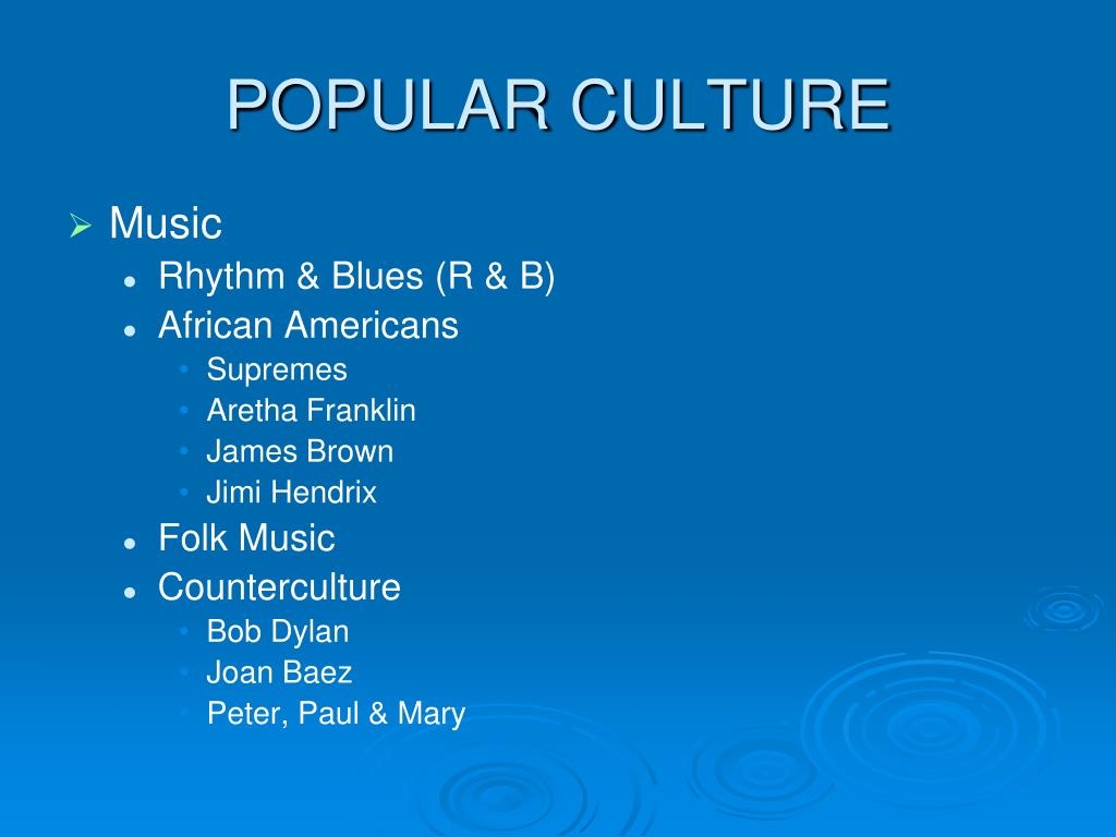 PPT COUNTERCULTURE & POPULAR CULTURE OF THE 1960S PowerPoint Presentation ID6738873