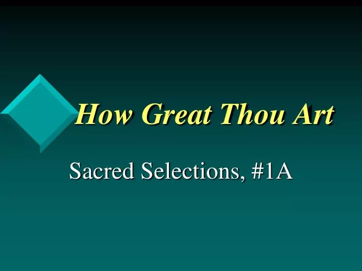 PPT How Great Thou Art PowerPoint Presentation, free download ID