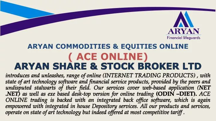 aryan commodities equities online ace online n.