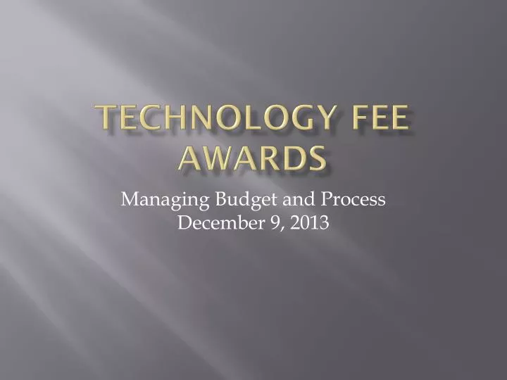 PPT Technology Fee Awards PowerPoint Presentation, free download ID