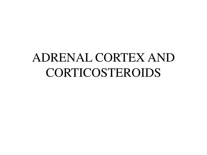 adrenal cortex and corticosteroids n.