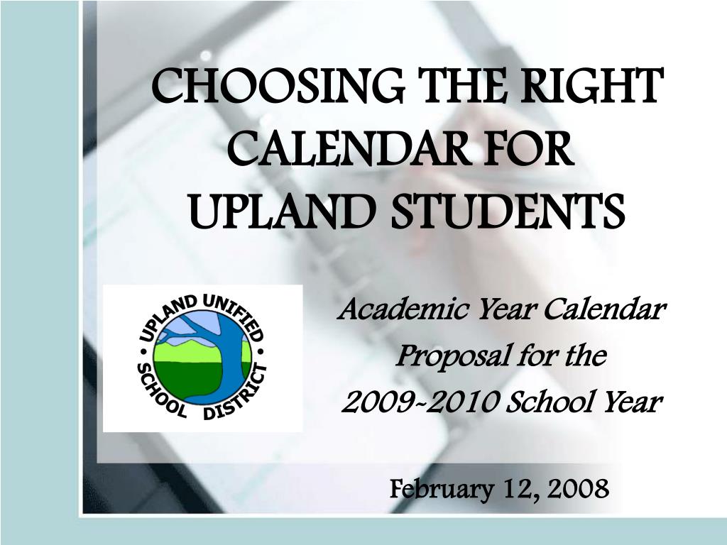 PPT CHOOSING THE RIGHT CALENDAR FOR UPLAND STUDENTS PowerPoint
