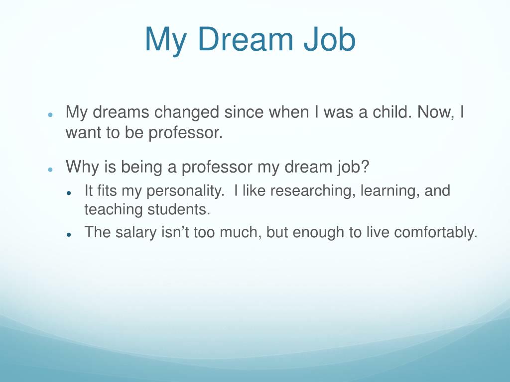 give a presentation about your dream job