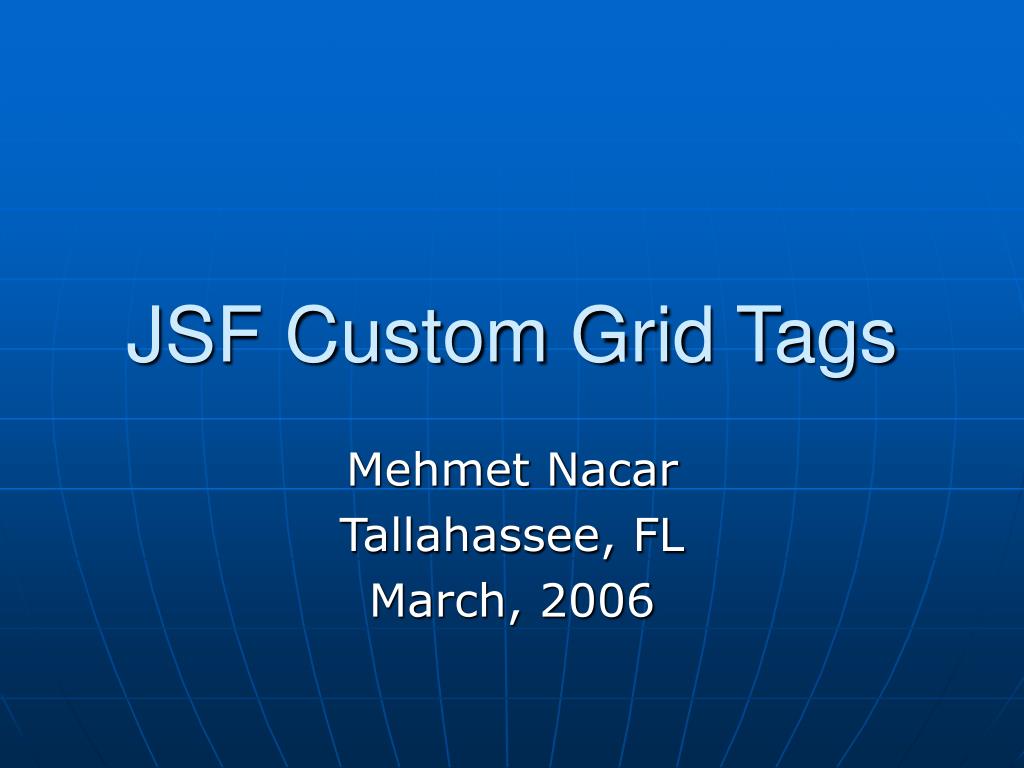 PPT JSF Custom Grid Tags PowerPoint Presentation, free download ID