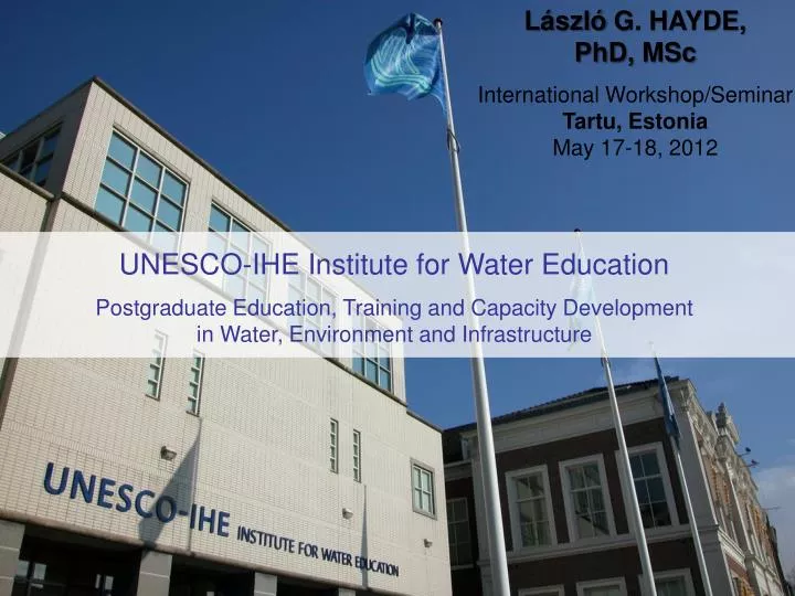 PPT - UNESCO-IHE Institute for Water Education PowerPoint Presentation