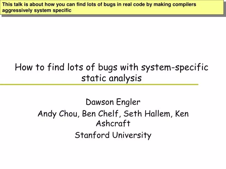 how to find lots of bugs with system specific static analysis n.