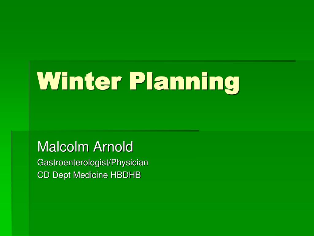 PPT An Overview of a Winter Plan Renee GrevenGarcia, Emergency Physician, Hawkes Bay