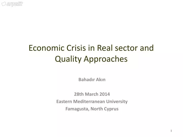 economic crisis in real sector and quality approaches n.