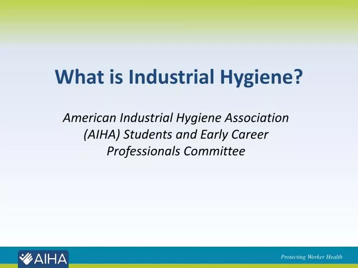 PPT What is Industrial Hygiene? PowerPoint Presentation, free