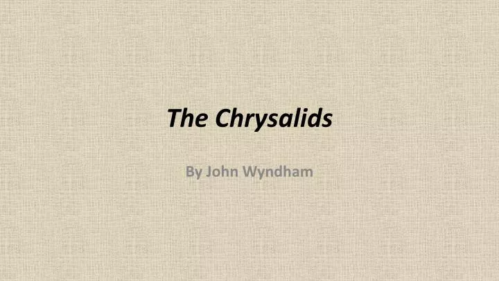analytical essay on the chrysalids analytical essay on the chrysalids