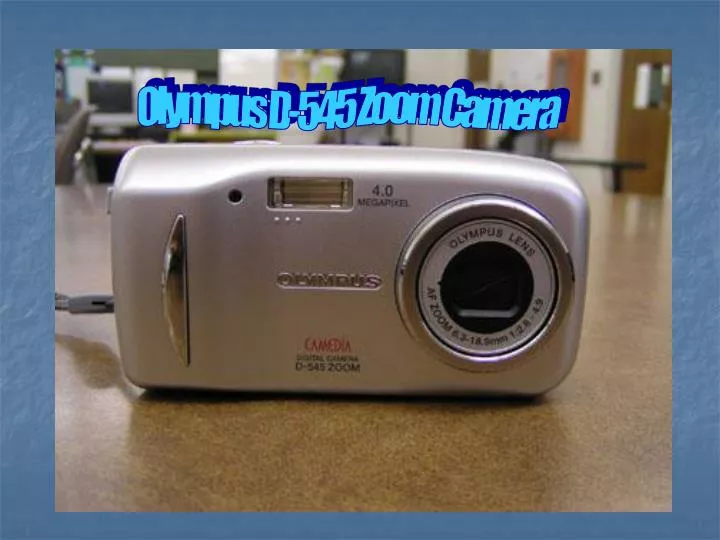 PPT Olympus D545 Zoom Camera PowerPoint Presentation, free download