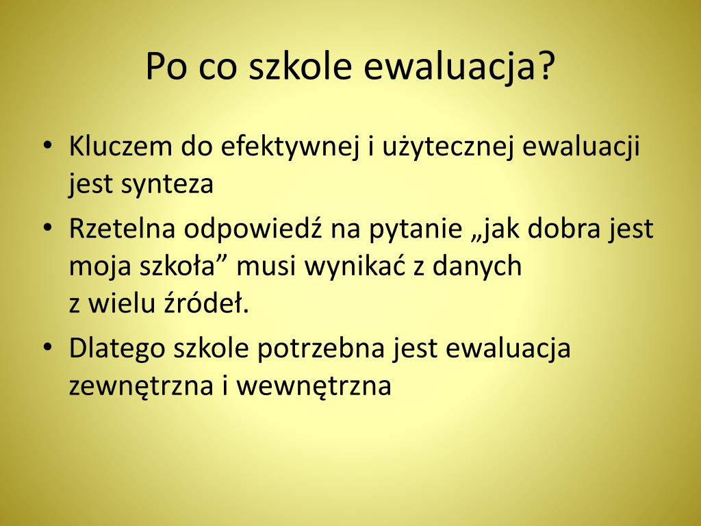 Ewaluacja Całościowa W Szkole Podstawowej PPT - Ewaluacja wewnętrzna w szkole PowerPoint Presentation, free