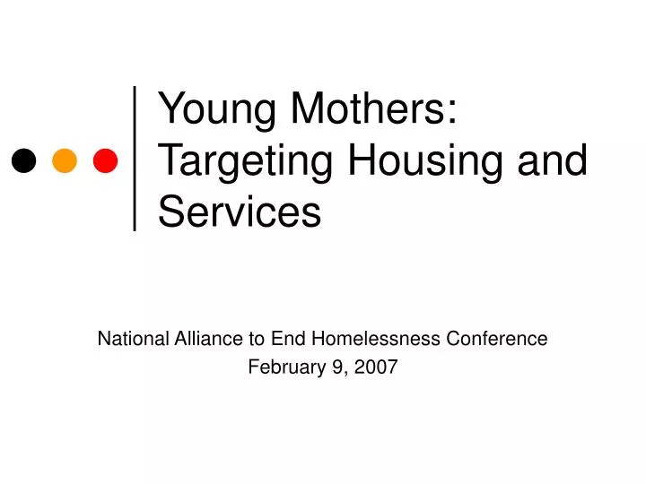 PPT Young Mothers Targeting Housing and Services PowerPoint