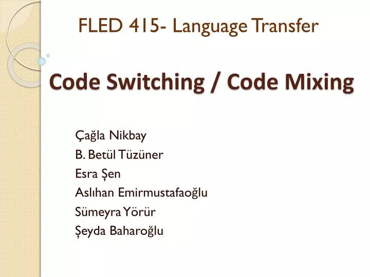 PPT Code Switching / Code Mixing PowerPoint Presentation, free download ID6762712