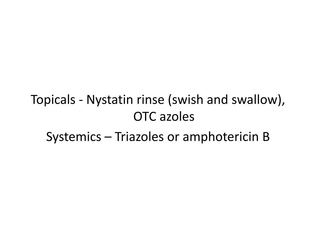 nystatin swish and swallow otc