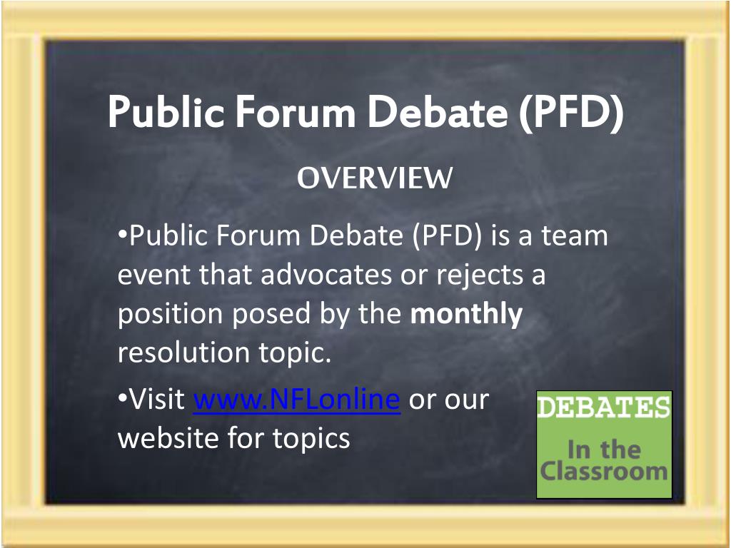 PPT Public Forum Debate (PFD) PowerPoint Presentation, free download