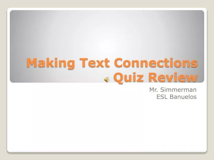 PPT Making Text Connections Quiz Review PowerPoint Presentation Free 