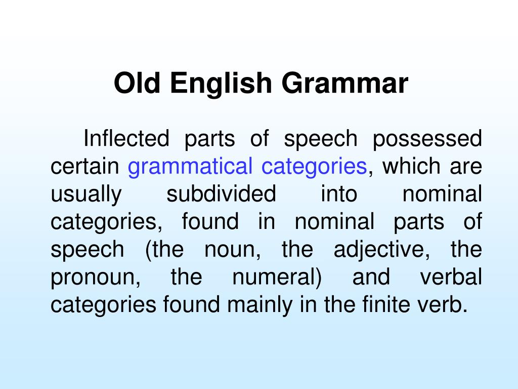 Old english spoken. A Grammar of old English. Parts of Speech in English Grammar. Parts of Speech in old English. Old English Grammar Parts of Speech.