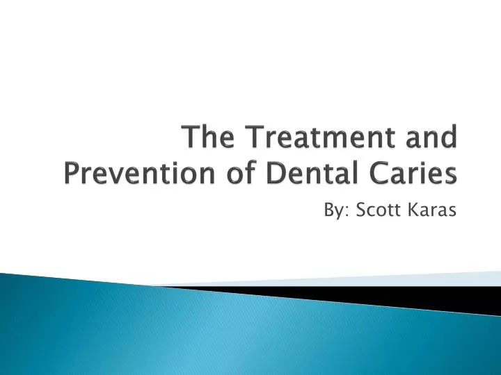 PPT The Treatment and Prevention of Dental Caries PowerPoint