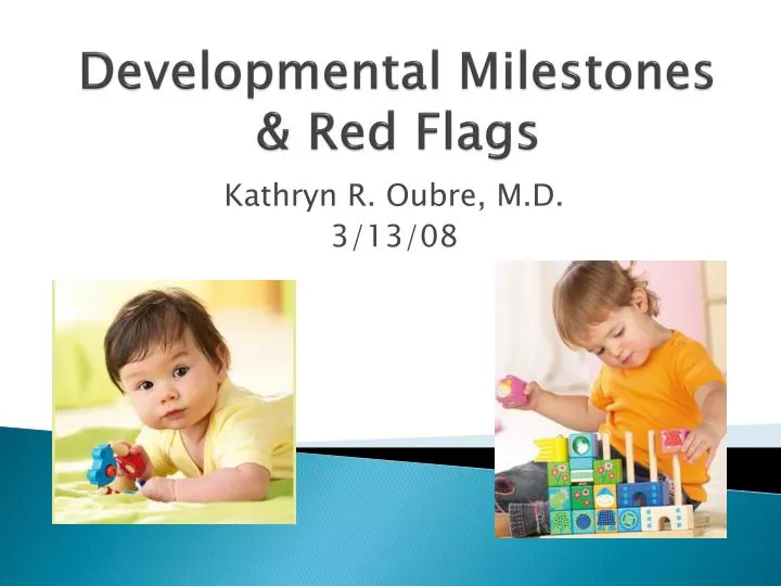 PPT Developmental Milestones & Red Flags PowerPoint
