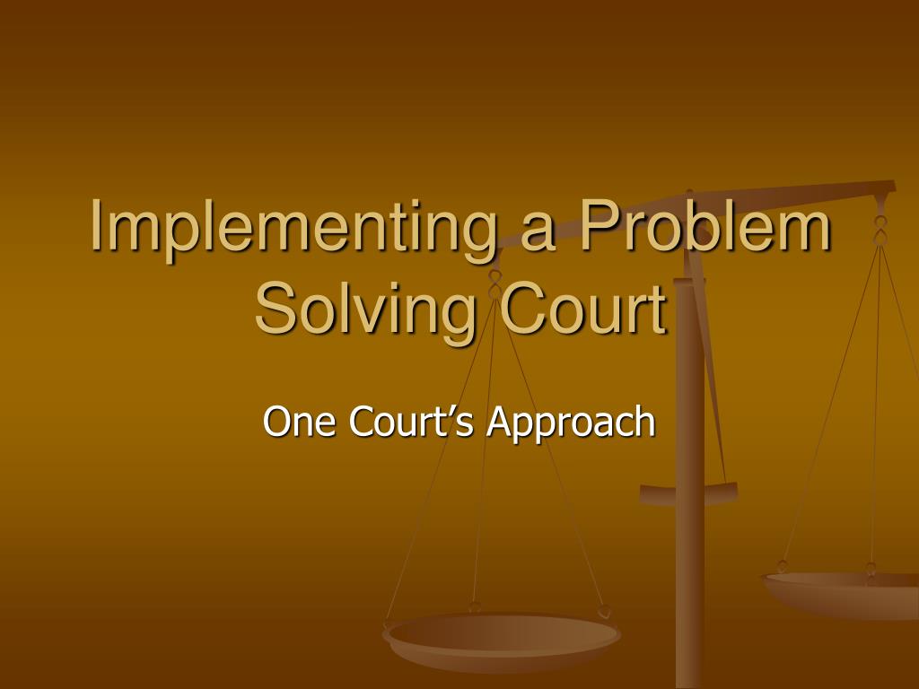 purpose of problem solving courts