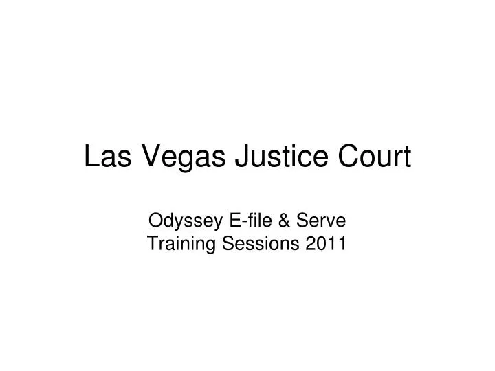 PPT Las Vegas Justice Court PowerPoint Presentation free download PPT Las Vegas Justice Court PowerPoint Presentation free download