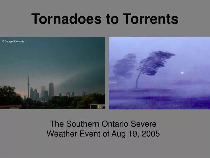 PPT - Tornadoes to Torrents PowerPoint Presentation, free download -  ID:6789444