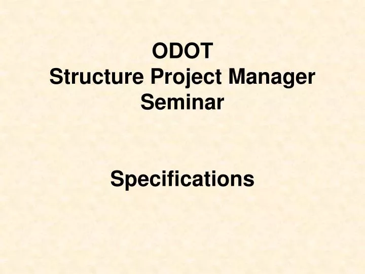 odot structure project manager seminar specifications n.