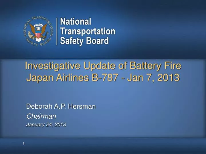 investigative update of battery fire japan airlines b 787 jan 7 2013 n.