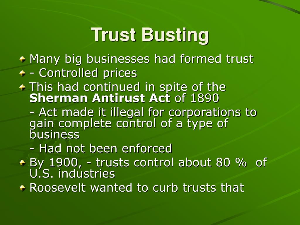 What Is An Example Of “trust-busting” That Theodore Roosevelt Enforced? PPT - U.S. History Chapter 17 Notes PowerPoint Presentation, free