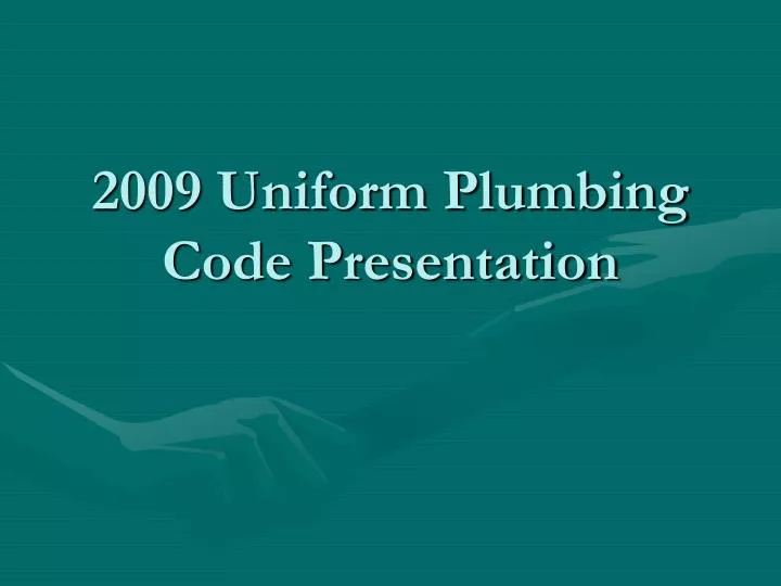 2009 uniform plumbing code presentation n.