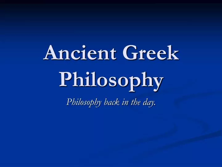 PPT Ancient Greek Philosophy PowerPoint Presentation, free download