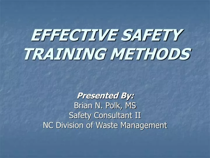 PPT EFFECTIVE SAFETY TRAINING METHODS PowerPoint Presentation, free