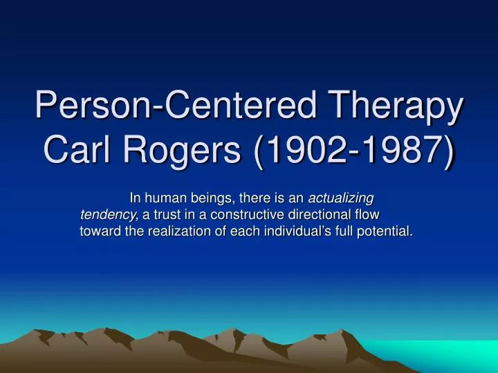 person centered therapy carl rogers 1902 1987 n.
