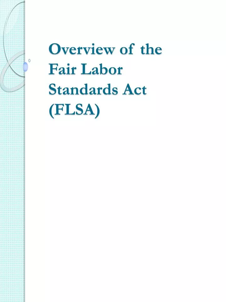PPT Overview of the Fair Labor Standards Act (FLSA) PowerPoint Presentation ID6798414
