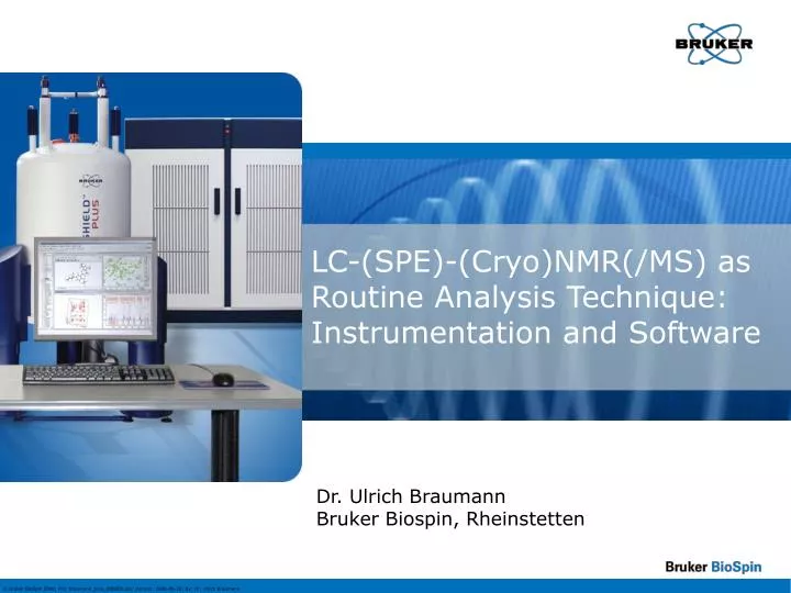 PPT LC(SPE)(Cryo)NMR(/MS) as Routine Analysis Technique