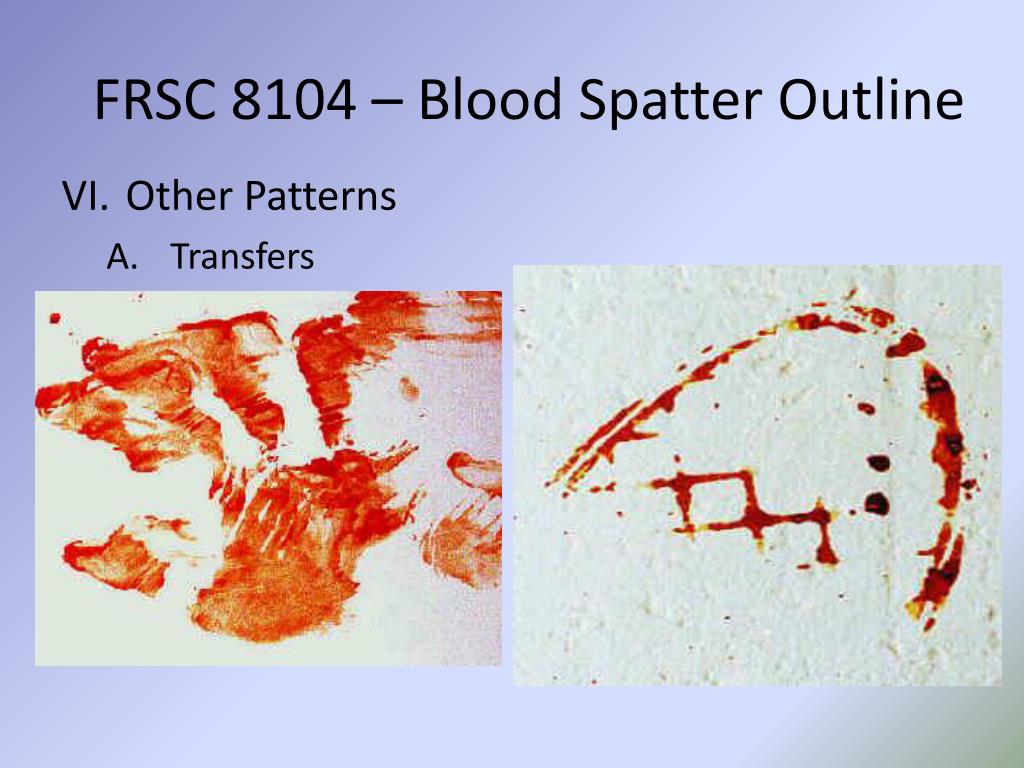 PPT - Chapter Ten – Bloodstain Pattern Analysis PowerPoint Presentation