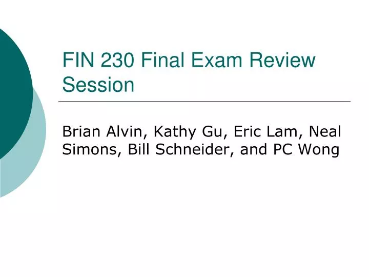 fin 230 final exam review session n.